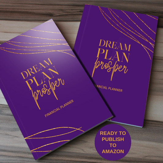 Dream Plan Prosper Monthly Financial Planner for KDP (Amazon)