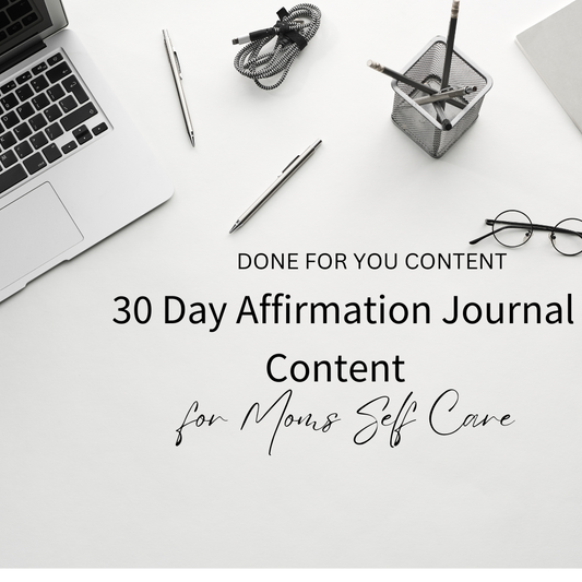 30 Day Affirmation Journal Content For Moms Self Care - 30 Guided Journal Prompts, 30 Affirmations and Introduction