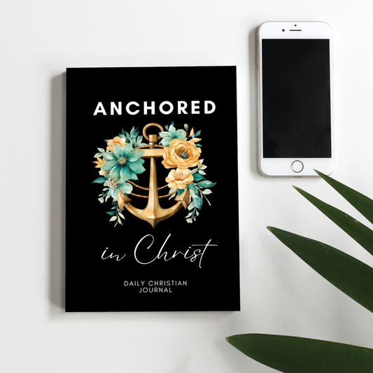 Anchored In Christ - Daily Christian Journal for Women